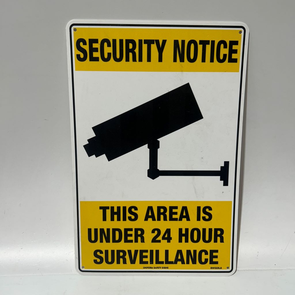 SIGN, Security Notice, Under 24 hr Surveillance